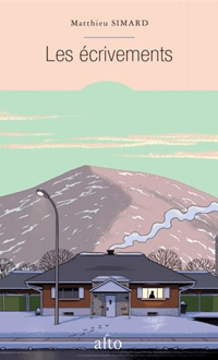 Les Écrivements, SIMARD, MATTHIEU © ALTO 2018