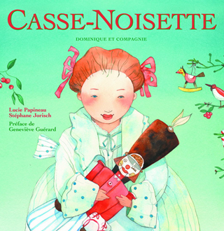 Casse-Noisette, JORISCH, STEPHANE et PAPINEAU, LUCIE © DOMINIQUE ET COMPAGNIE 2007