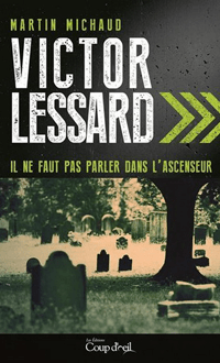 Il ne faut pas parler dans l'ascenceur de Martin Michaud