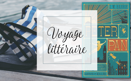 Voyage littéraire : Londres et le petit garçon qui ne voulait pas grandir