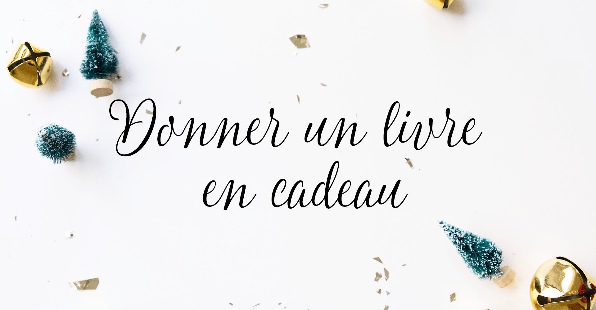 Donner un livre en cadeau
