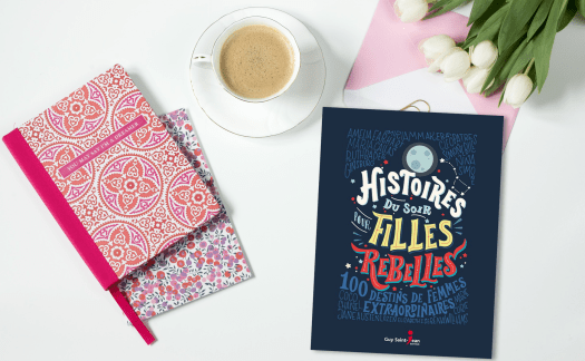  Histoires du soir pour filles rebelles , FAVILLI, ELENA*CAVALLO, FRANCESCA © GUY SAINT-JEAN EDITEUR 2017