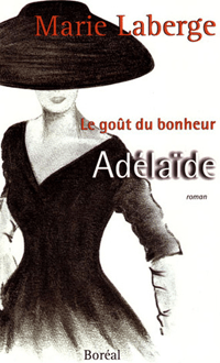 Le goût du bonheur, Marie Laberge