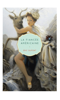 La fiancée américaine, Éric Dupont
