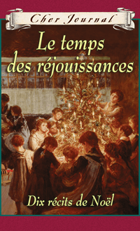 Le temps des réjouissances : Dix contes de Noël, collectif