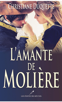 L'Amante de Molière, DUQUETTE, CHRISTIANE © LES EDITEURS REUNIS 2017