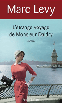 L'Étrange voyage de monsieur Daldry, LÉVY, MARC © ROBERT LAFFONT 2011