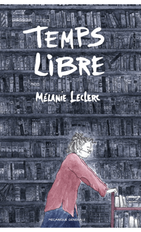 Temps libre, LECLERC, MÉLANIE © MECANIQUE GENERALE 2020