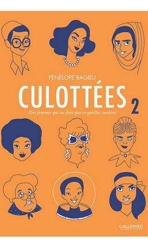 Culottées : des femmes qui ne font que ce qu'elles veulent #02, BAGIEU, PÉNÉLOPE © GALLIMARD 2017