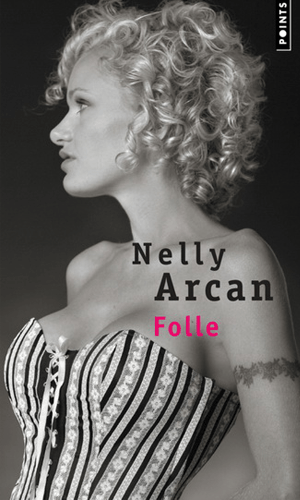 Folle, ARCAN, NELLY © SEUIL 2005