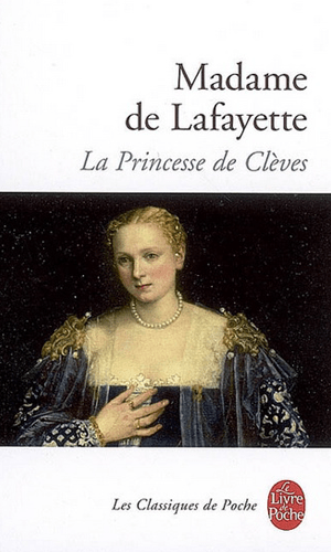 La Princesse de Clèves, MADAME DE LAFAYETTE © LE LIVRE DE POCHE 1990
