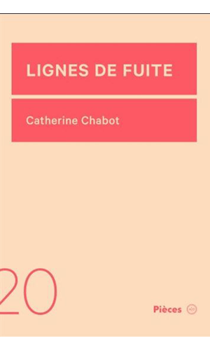 Lignes de fuite, CHABOT, CATHERINE © ATELIER 10 2019